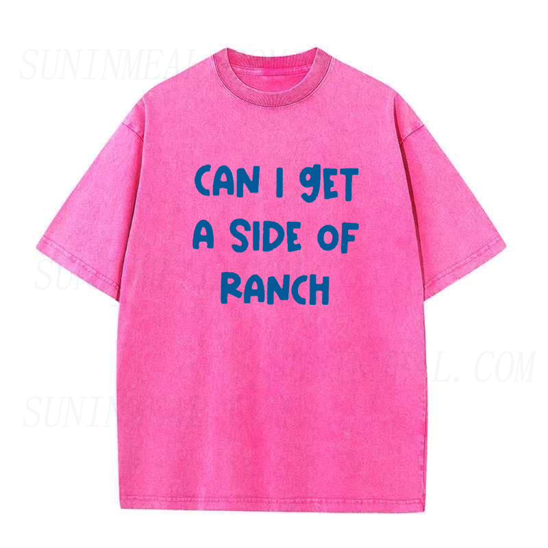 Funny Can I Get A Side Of Ranch Unisex Tee