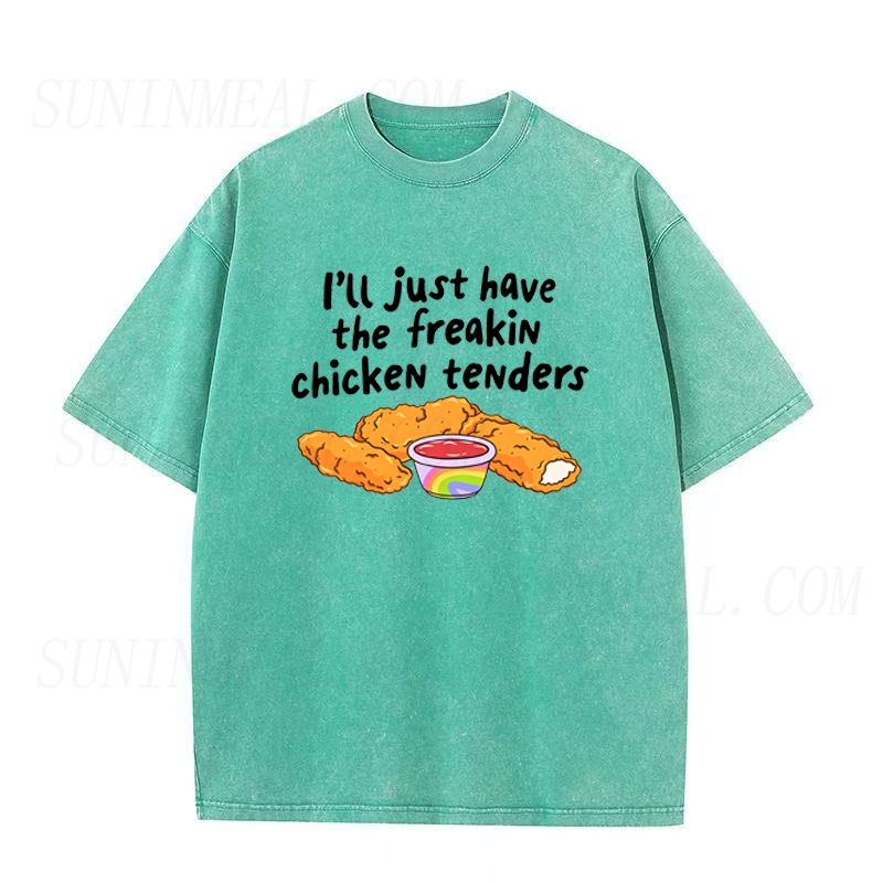 I'll Just Have the Freakin Chicken Tenders Unisex Tee