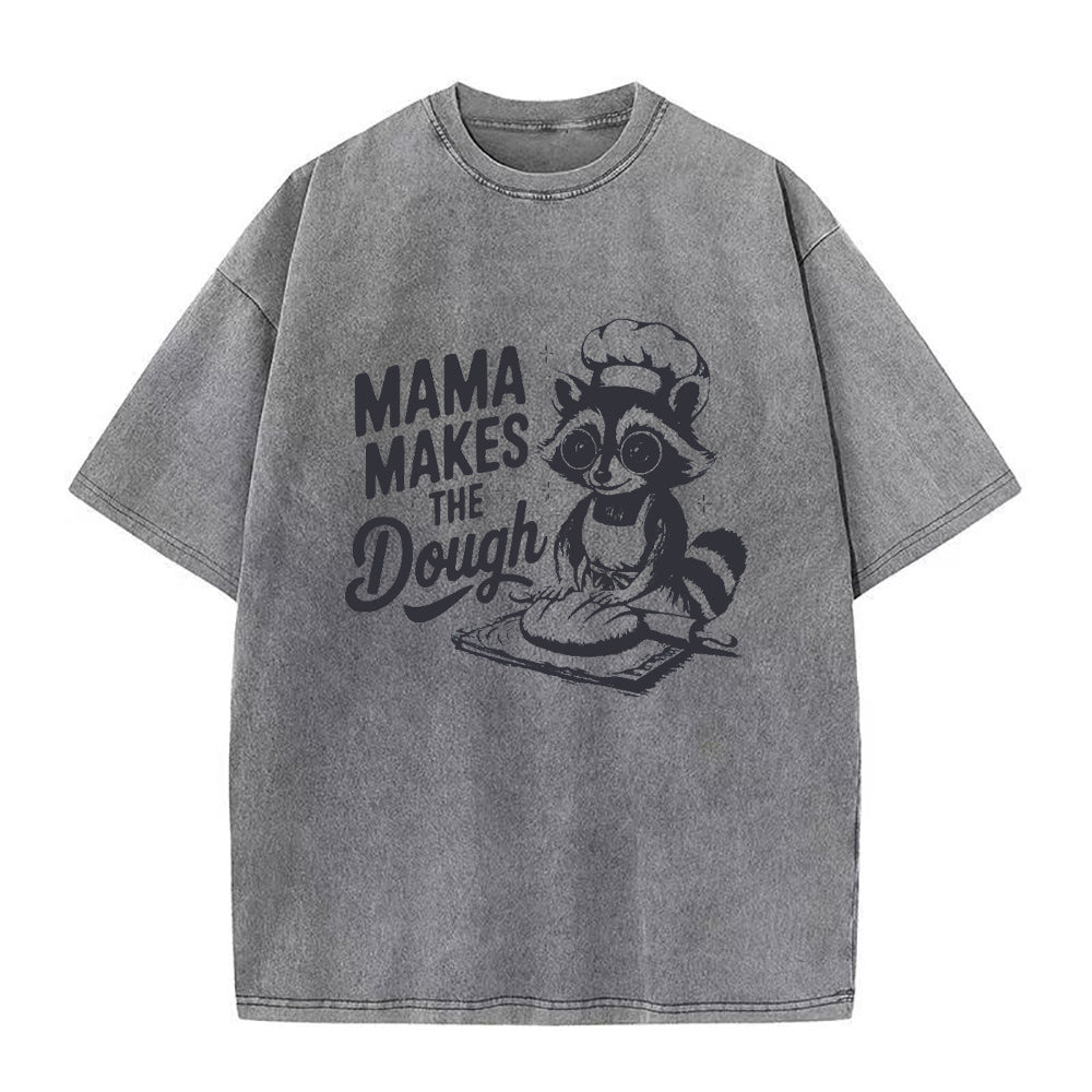 ママ・メイクス・ザ・ドウ ユニセックスTシャツ