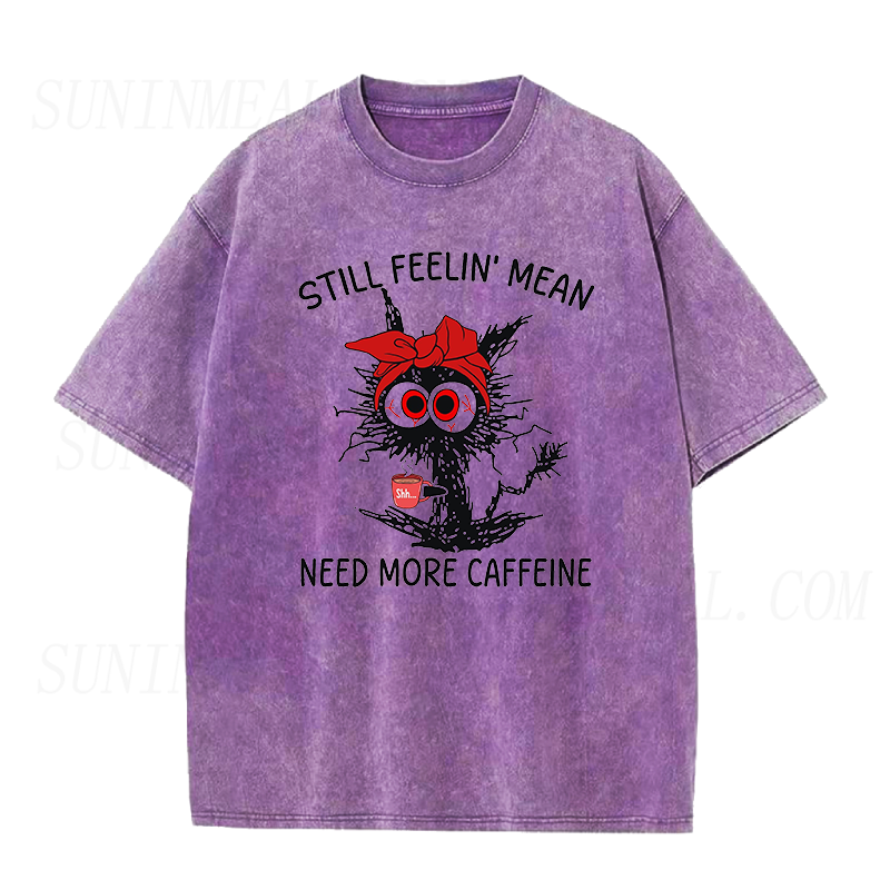 Still Feeling Mean Need More Caffeine Cranky Kitty Unisex Tee