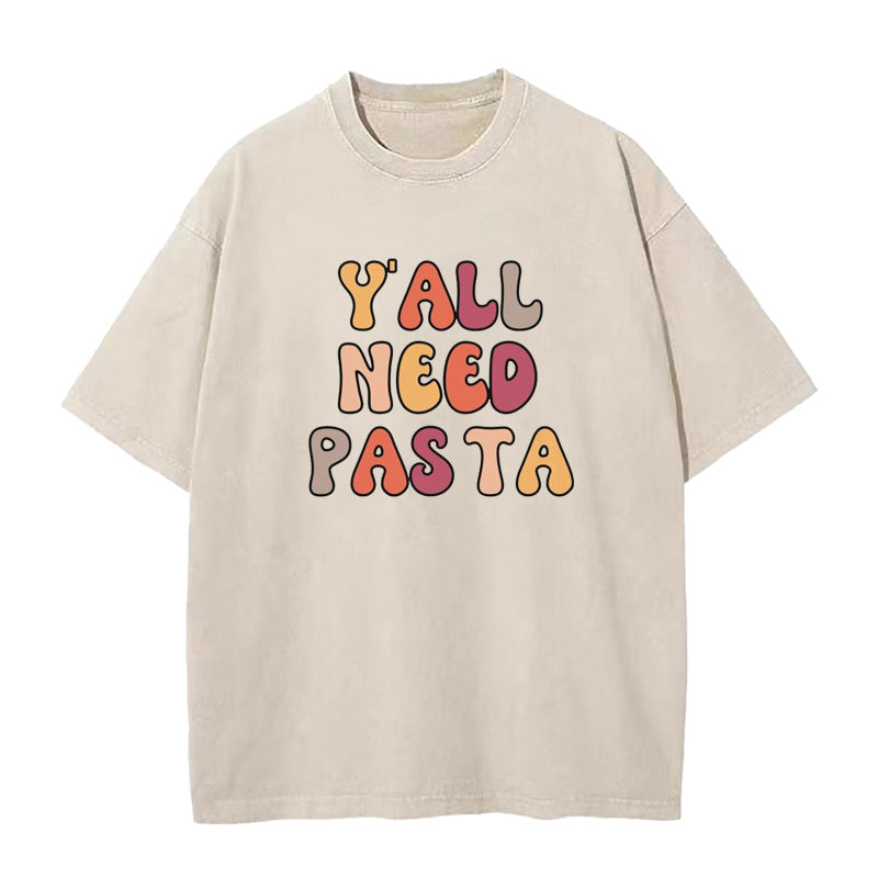Y'all Need Pasta Unisex Tee