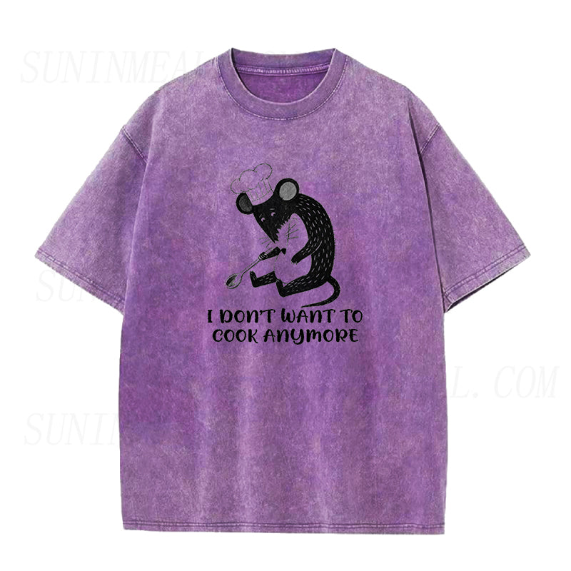 I Don't Want to Cook Anymore Unisex Tee