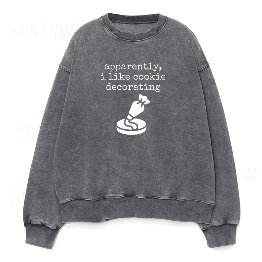 Apparently I Like Cookie Decorating Unisex Crewneck Sweatshirt