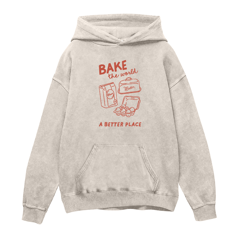 Bake the world a better place Unisex Hoodie
