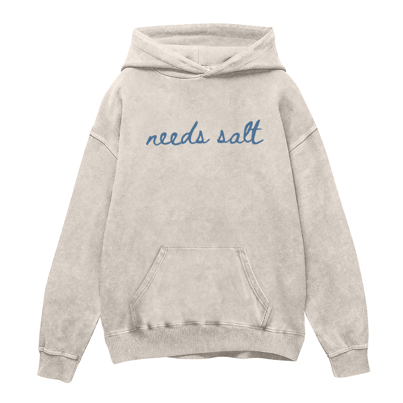 needs salt Unisex Hoodie