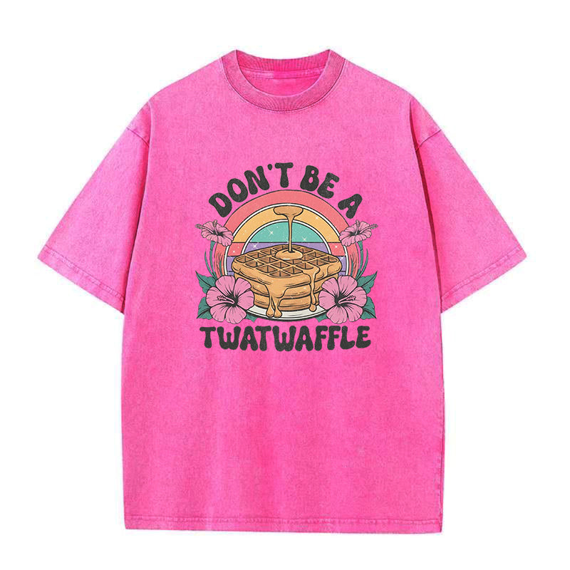 Don't Be a Twatwaffle Unisex Tee