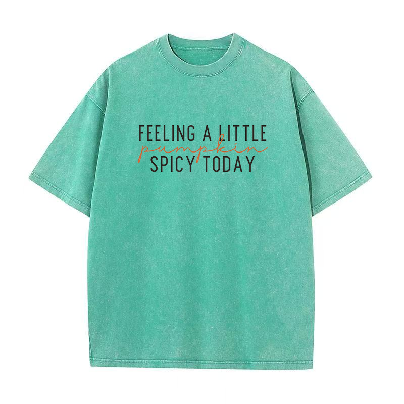 Feeling A Little Pumpkin Spicy Today Unisex Tee