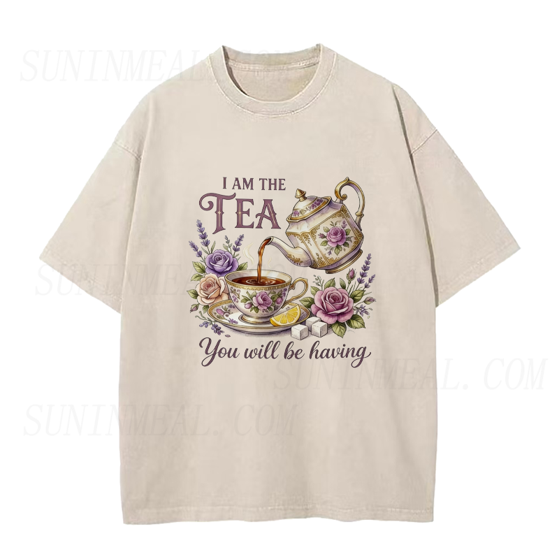 Vintage I Am The Tea You Will Be Having Unisex Tee