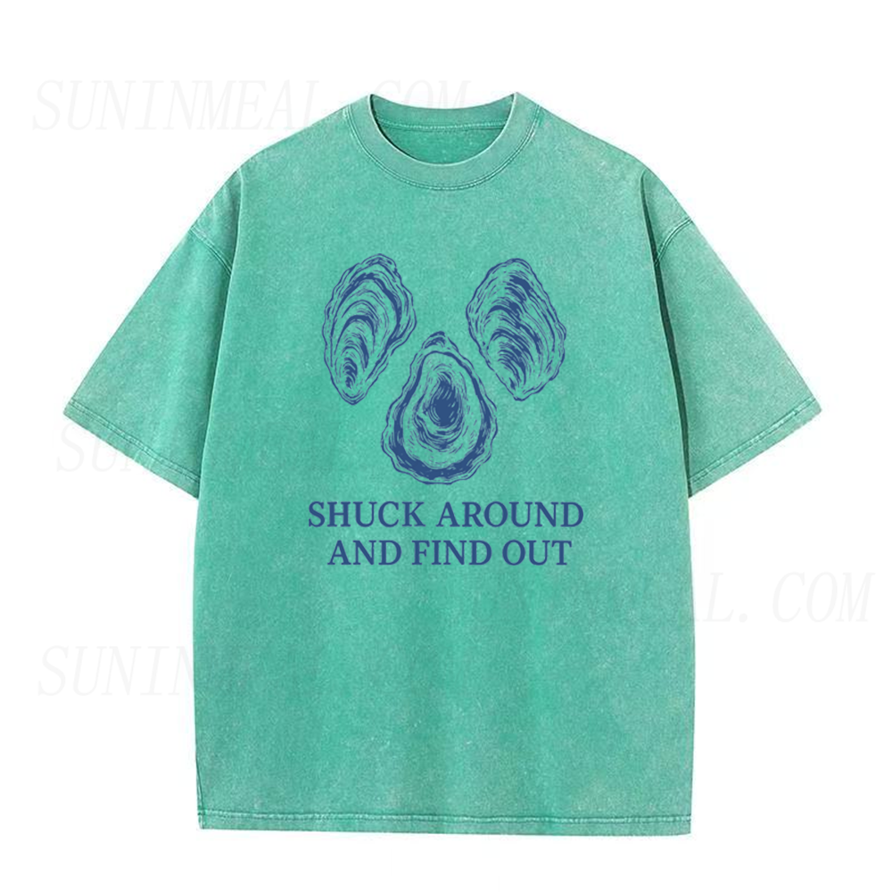 Shuck Around and Find Out Oyster Unisex Tee