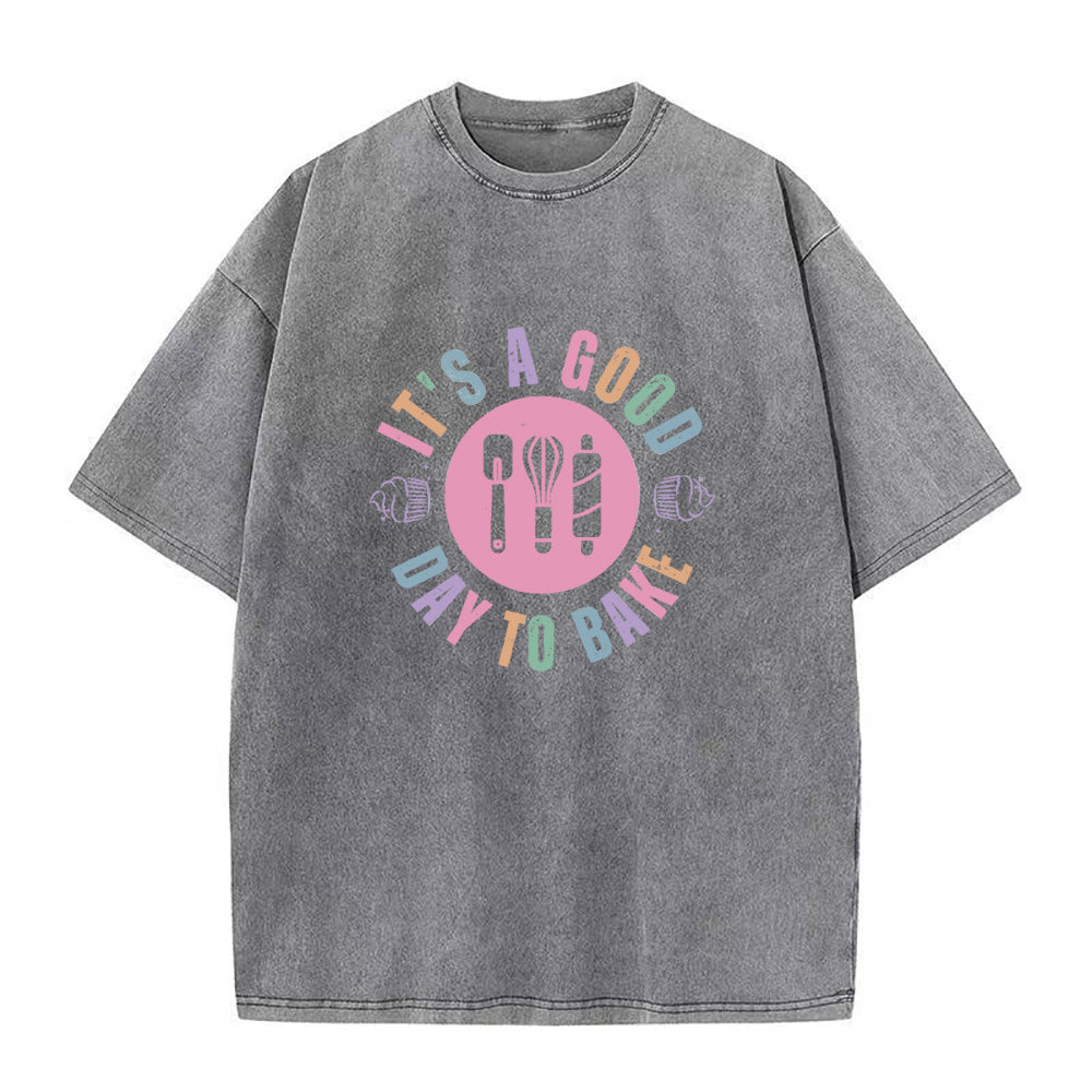 「It's a Good Day to Bake」ユニセックスTシャツ