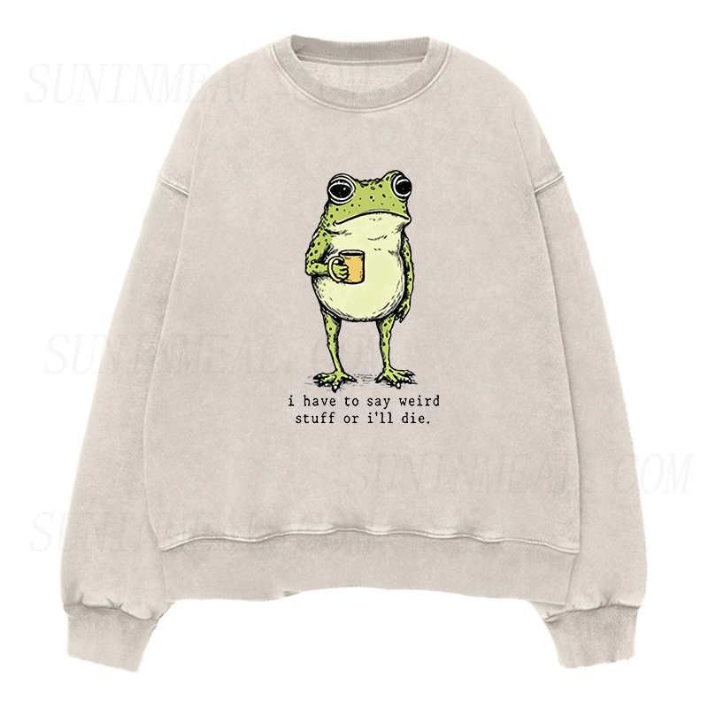 I Have to Say Weird Stuff Or I'll Die Frog Drinking Coffee Unisex Crewneck Sweatshirt