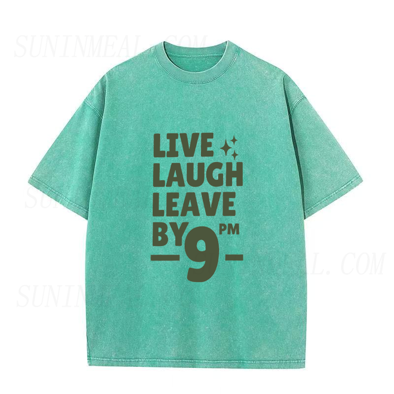 Live Laugh Leave By 9 PM Unisex Tee