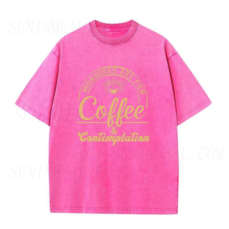 Mornings Are for Coffee and Contemplation Tee