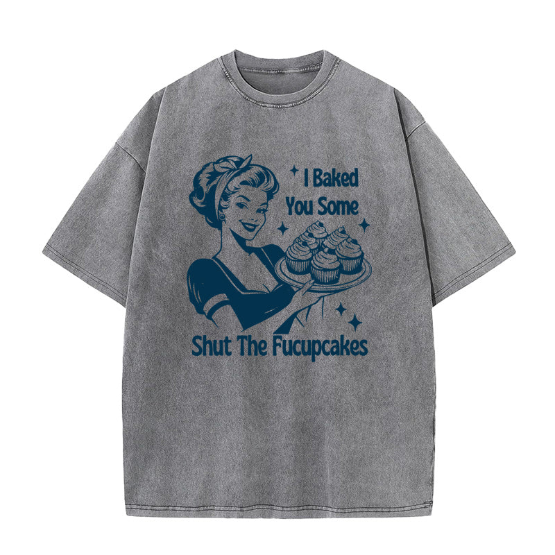 Shut The Fucupcakes unisex Tee