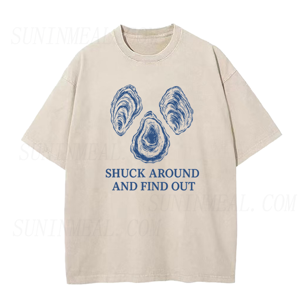 Shuck Around and Find Out Oyster Unisex Tee
