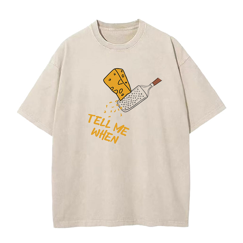 Tell Me When Cheese Unisex Tee