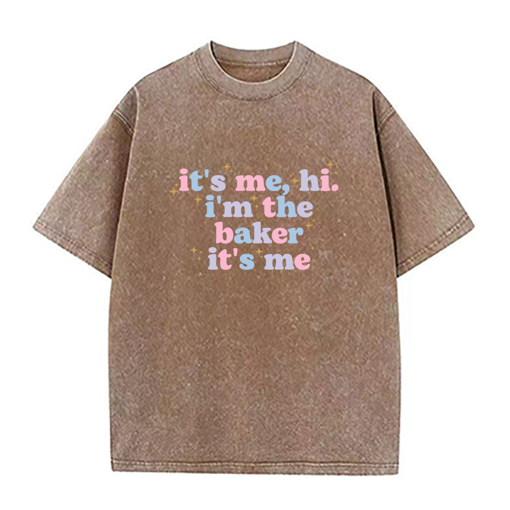 「It's Me Hi I'm The Baker」ユニセックスTシャツ