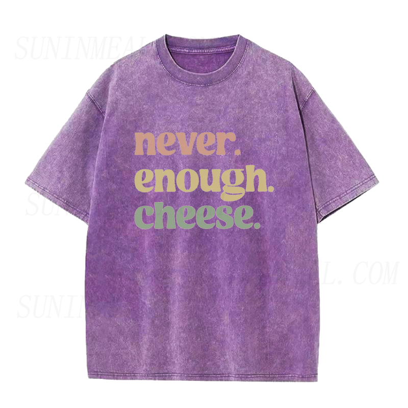 Never Enough Cheese Unisex Tee