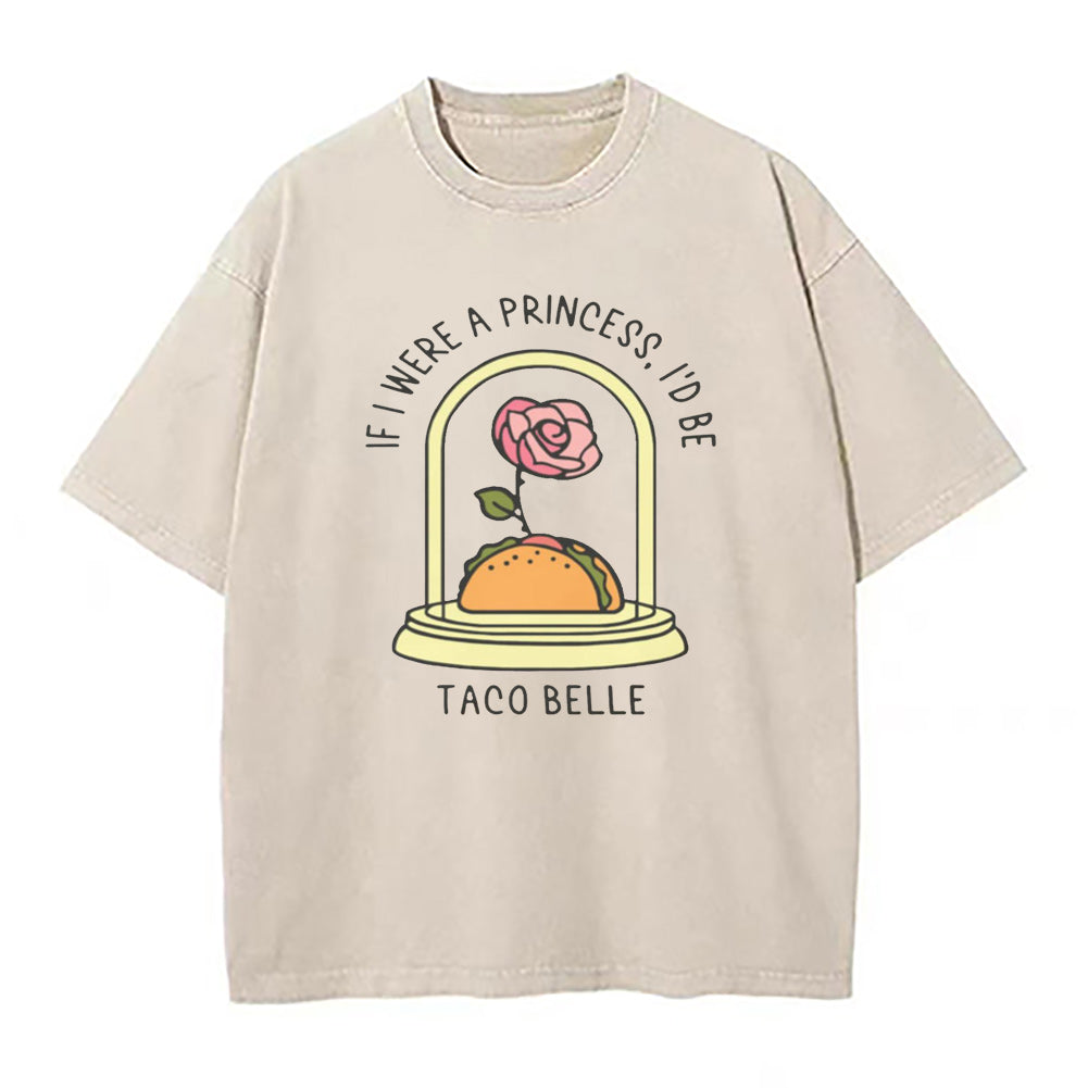 もし私がプリンセスだったら、タコベルのユニセックスTシャツになります
