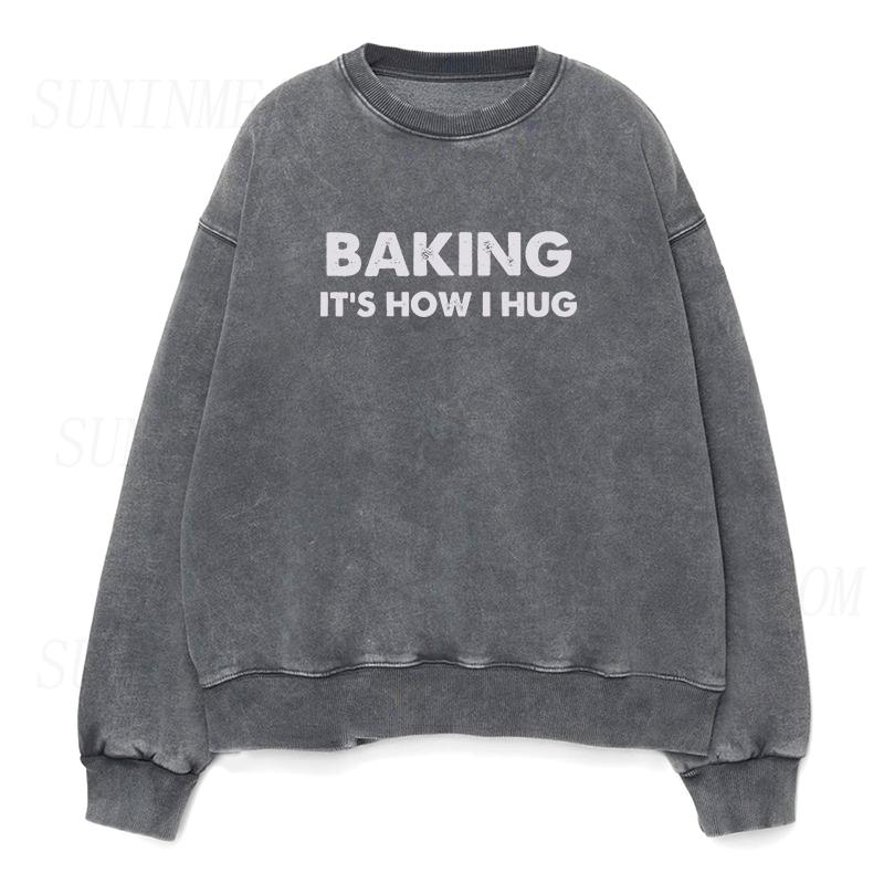 baking it's how I hug Unisex Crewneck Sweatshirt