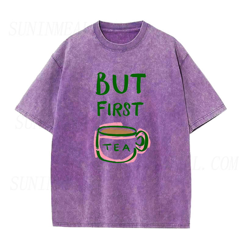 But First Tea Unisex Tee