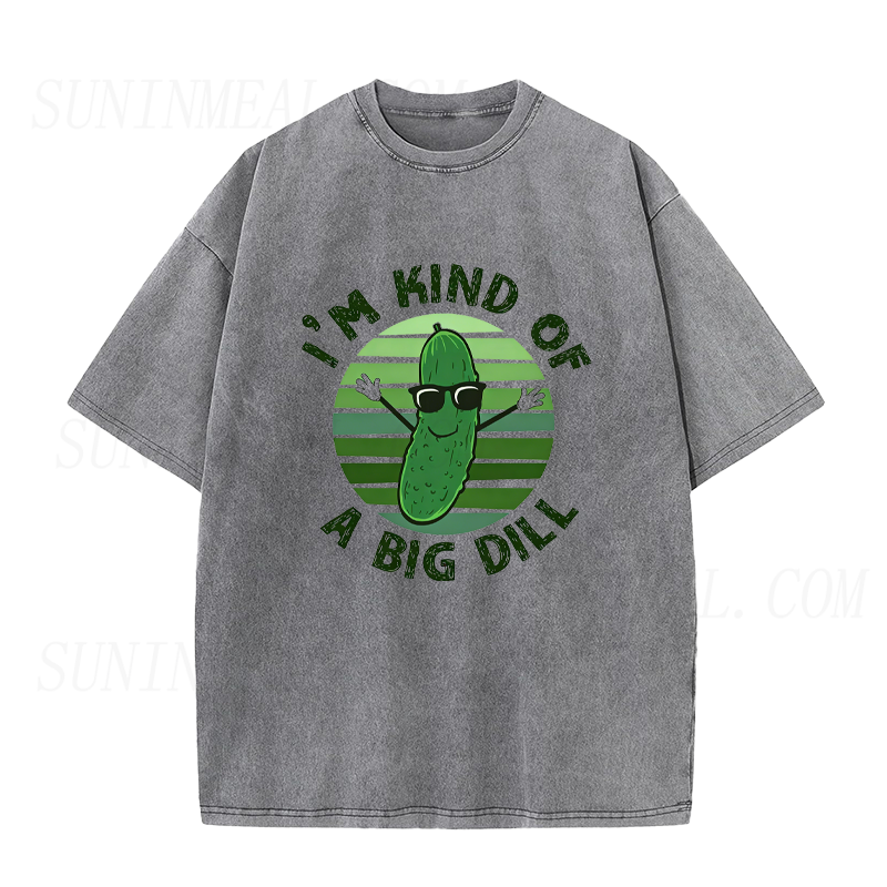 I'm Kind of A Big Dill Unisex Tee