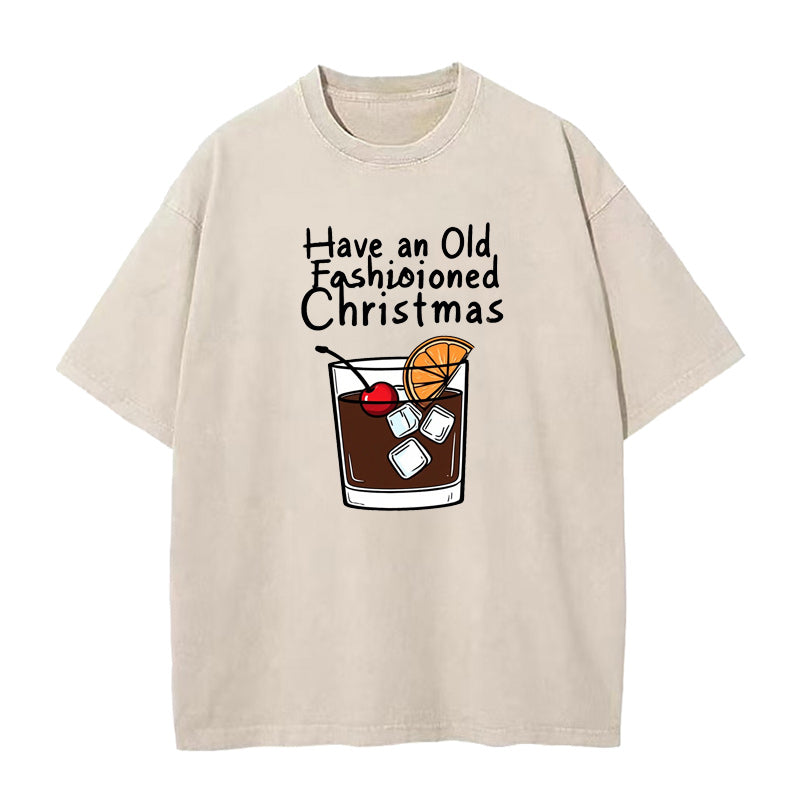 Have an Old Fashioned Christmas Unisex Tee