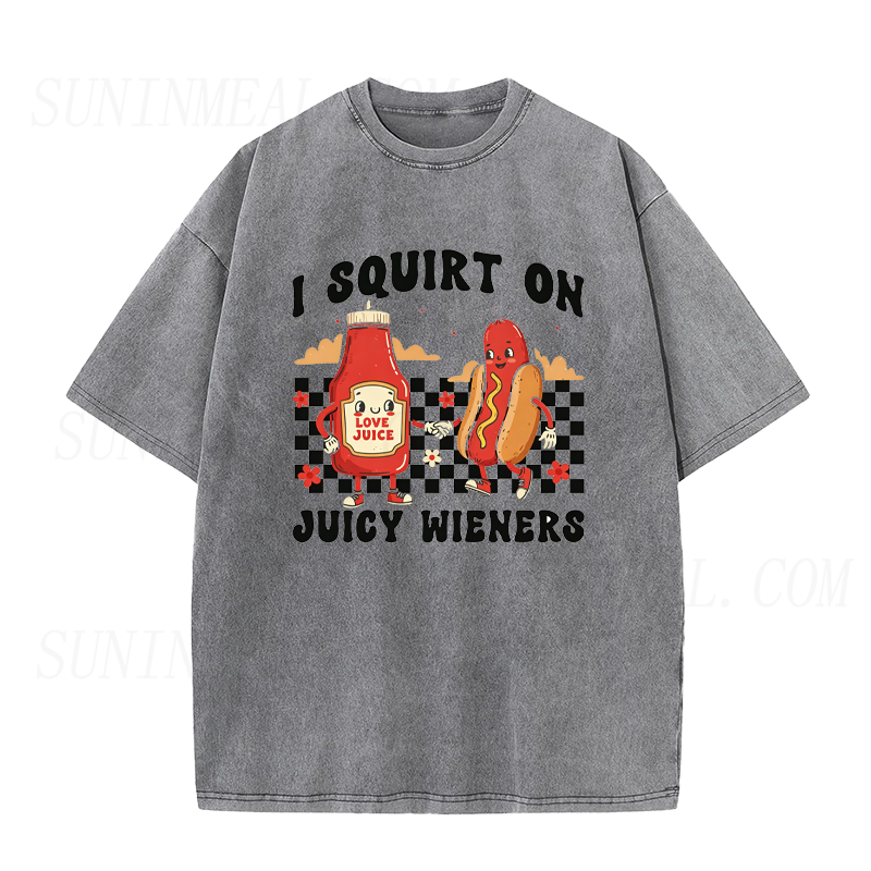 I Squirt On Juicy Wieners Unisex Tee