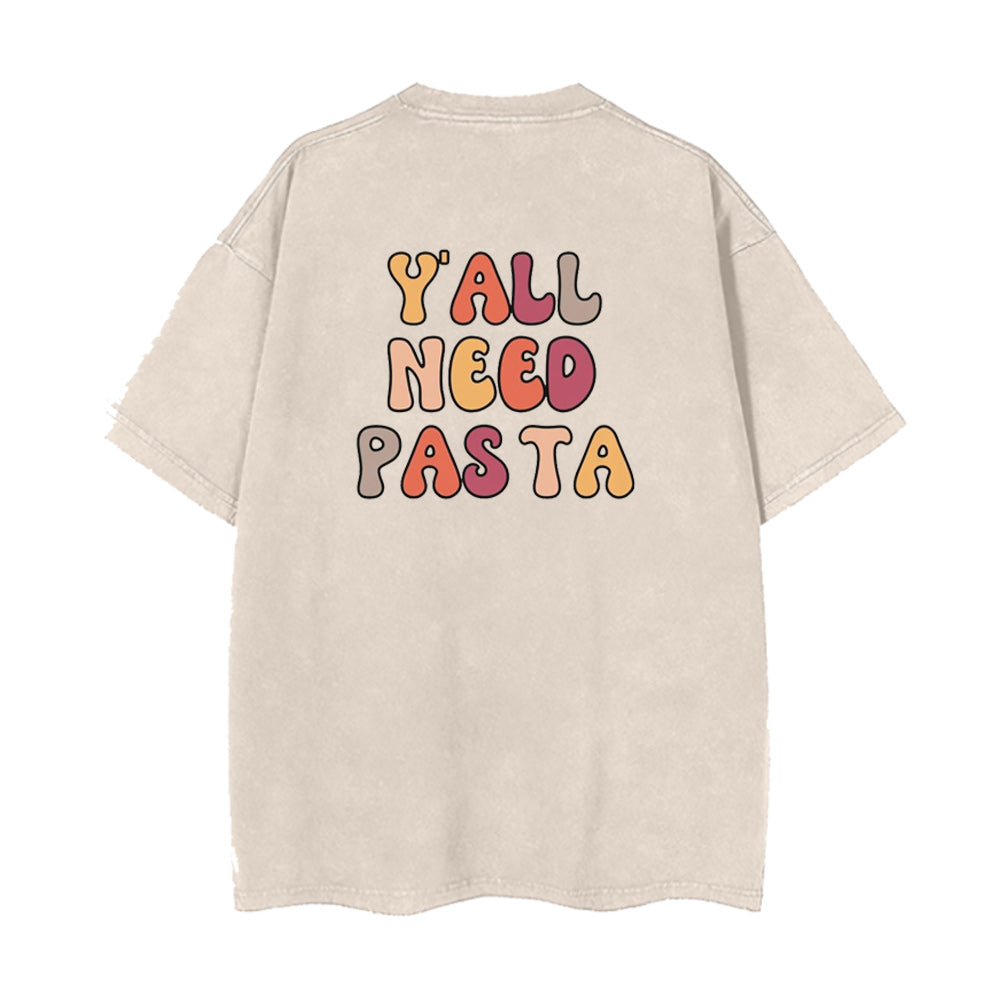 Y'all Need Pasta Unisex Tee
