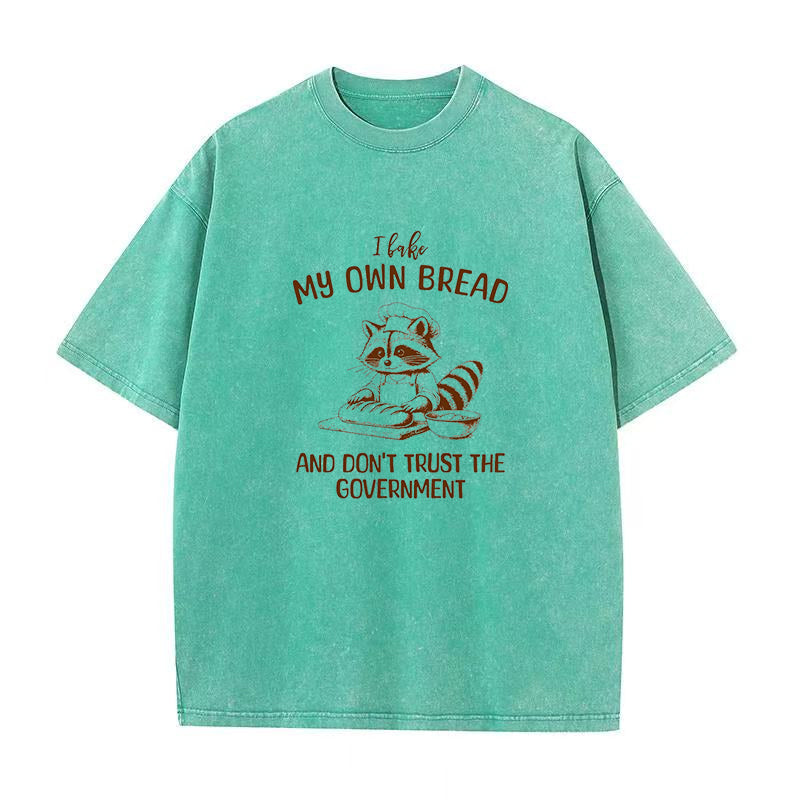 I Bake My Own Bread & Don't Trust the Government Raccoon Unisex Tee