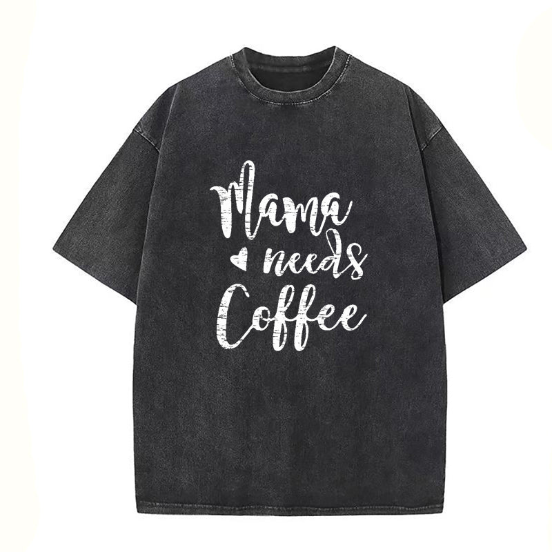 Mama Needs Coffee Unisex Tee