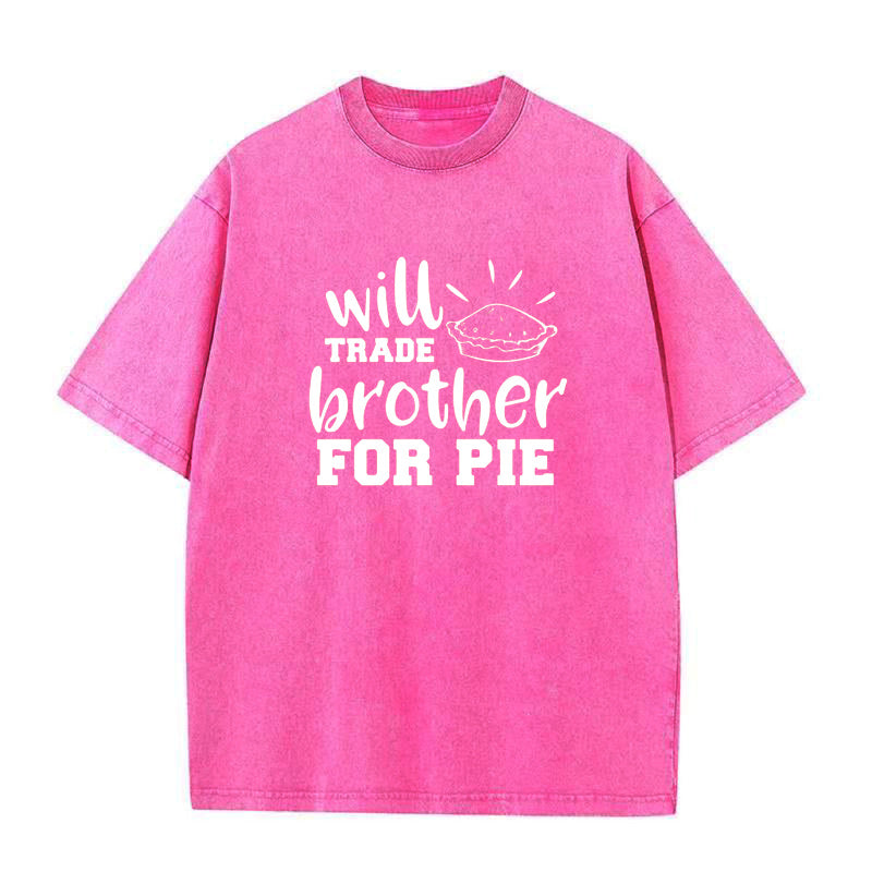 Will Trade Brother For Pie Unisex Tee