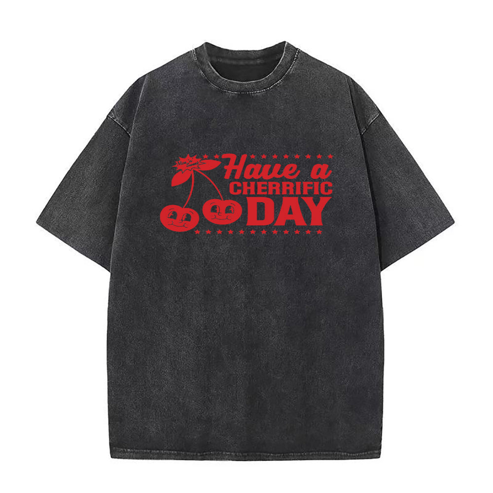 Have A Cherrific Day Unisex Tee