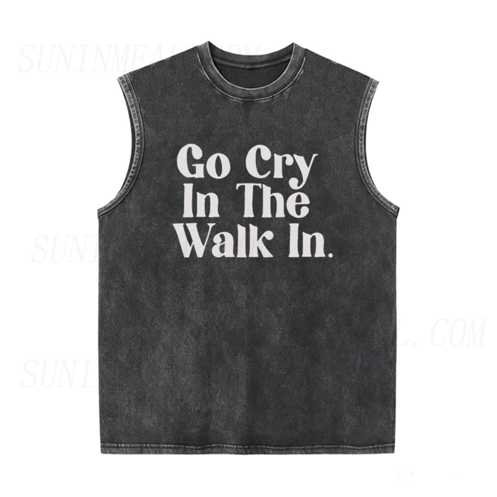Go Cry In The Walk In Unisex Tank Top