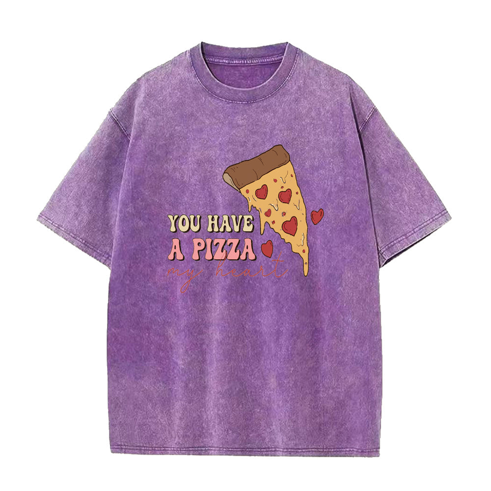 You Have A Pizza My Heart Unisex Tee