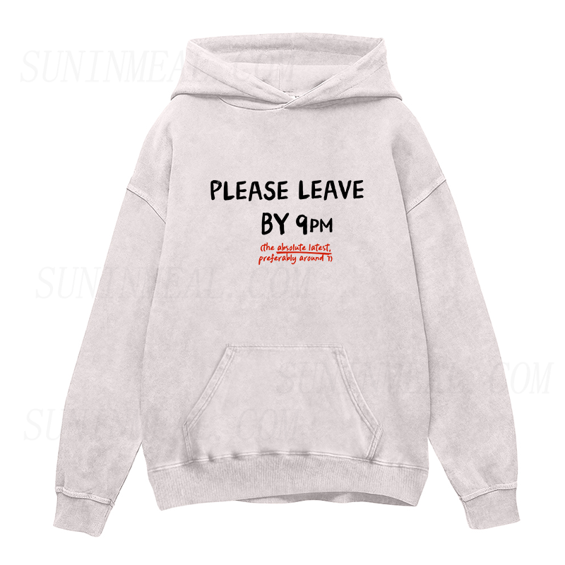 Please Leave By 9PM Unisex Hoodie