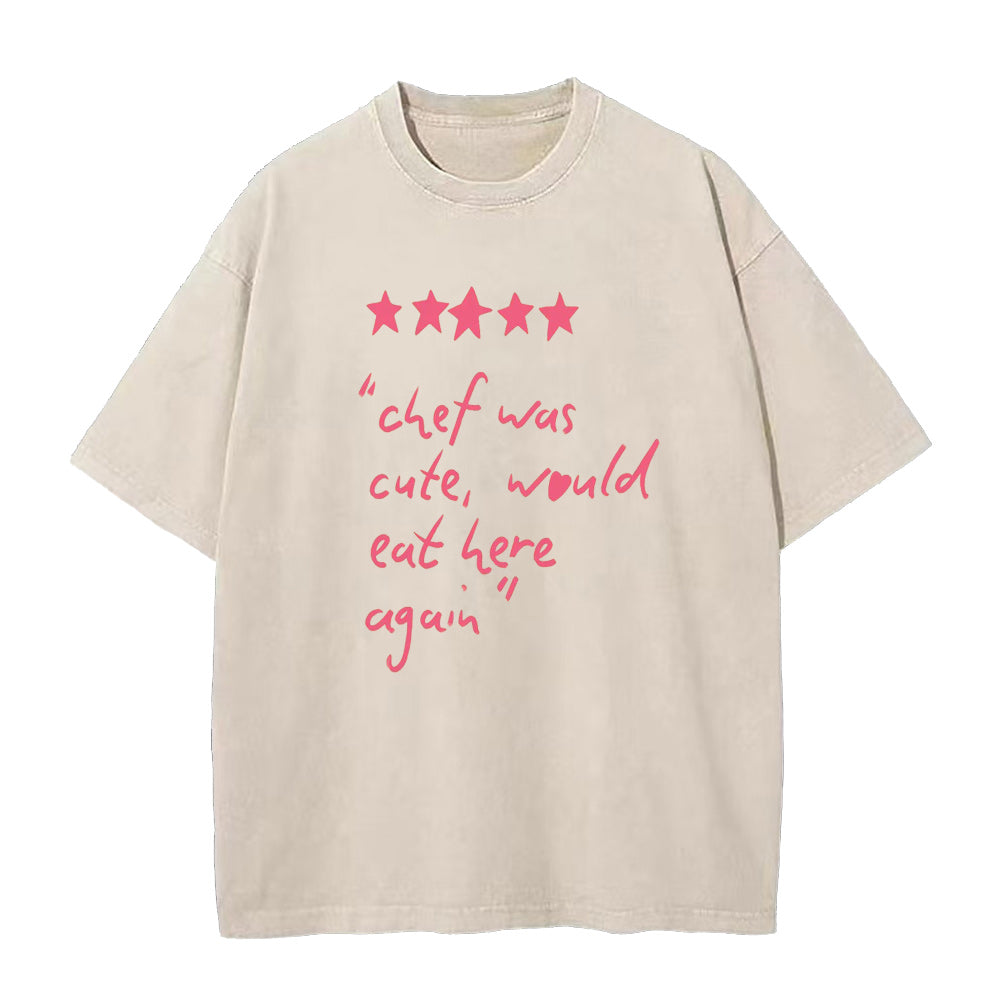 Chef Was Cute Would Eat Here Again Unisex Tee