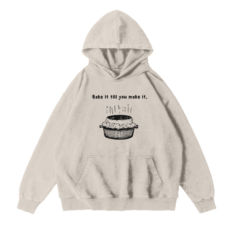 Bake It Till You Make It Unisex Hoodie