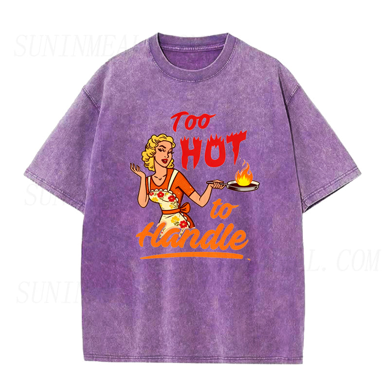 Too Hot To Handle Unisex Tee