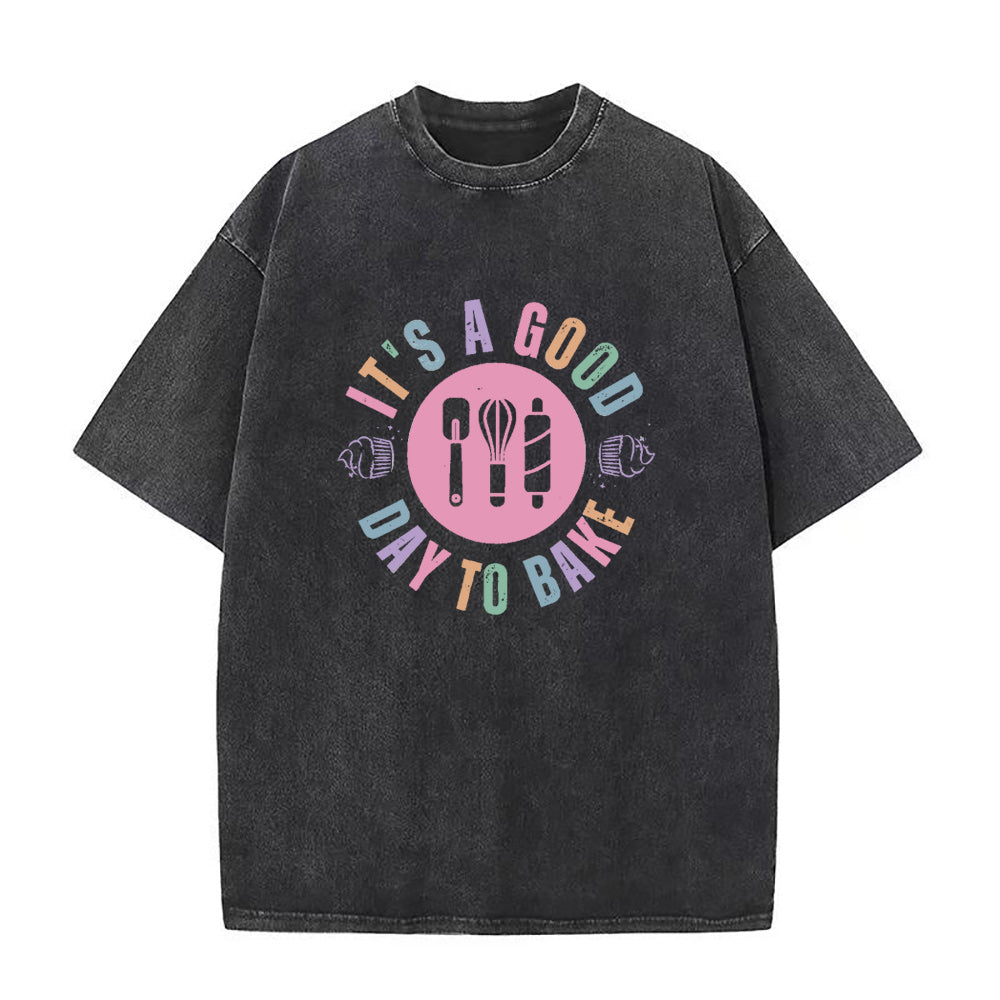「It's a Good Day to Bake」ユニセックスTシャツ