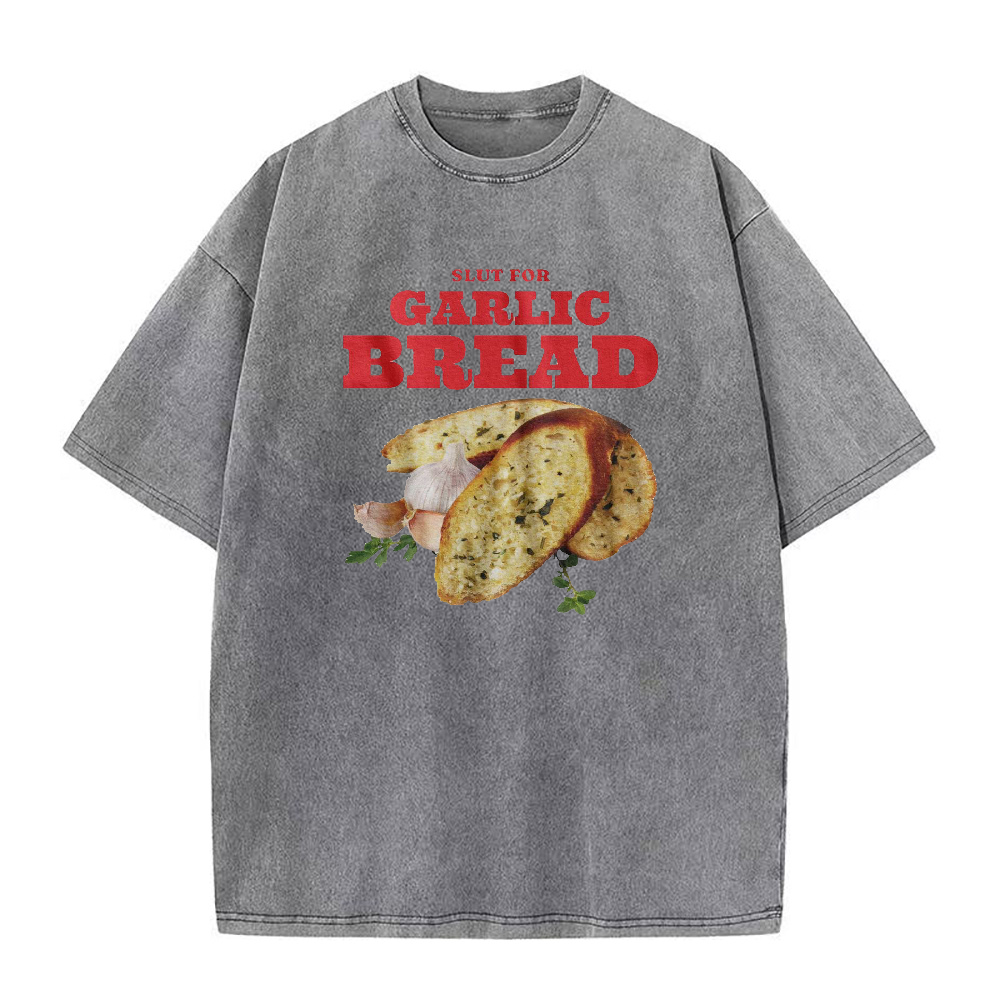 Slut For Garlic Bread Unisex Tee