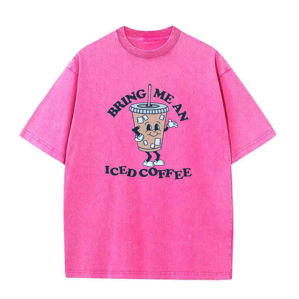 Bring Me an Iced Coffee Unisex Tee