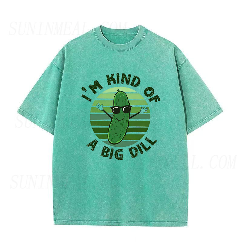 I'm Kind of A Big Dill Unisex Tee