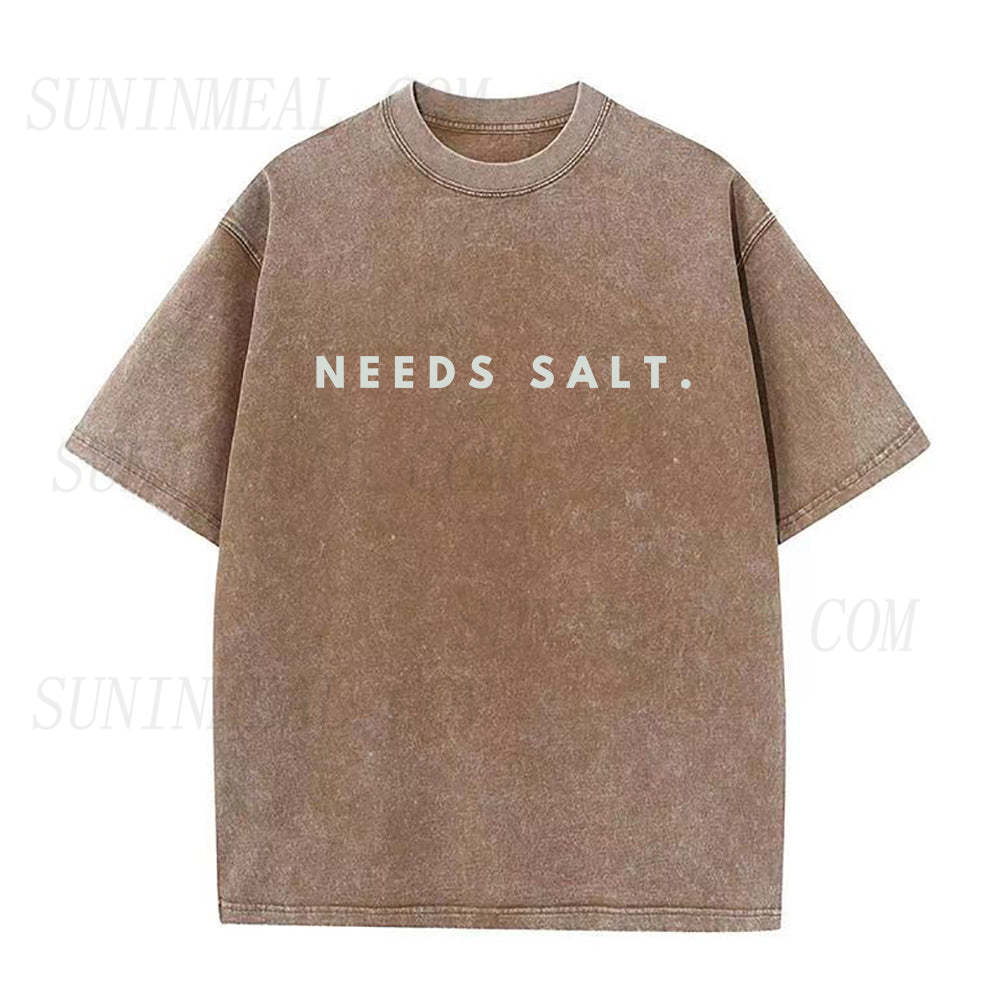 need salt Unisex Tee