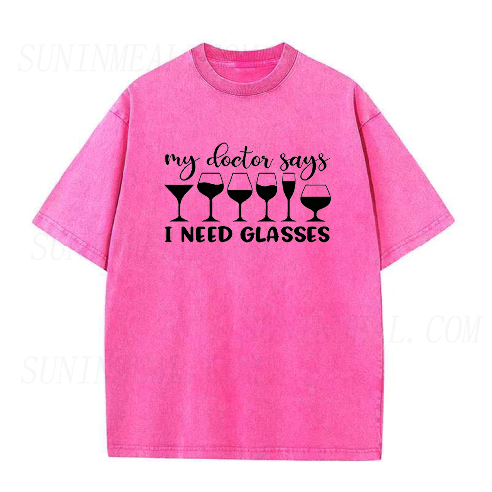 My Doctor Says I Need Glasses Funny Wine Unisex Tee