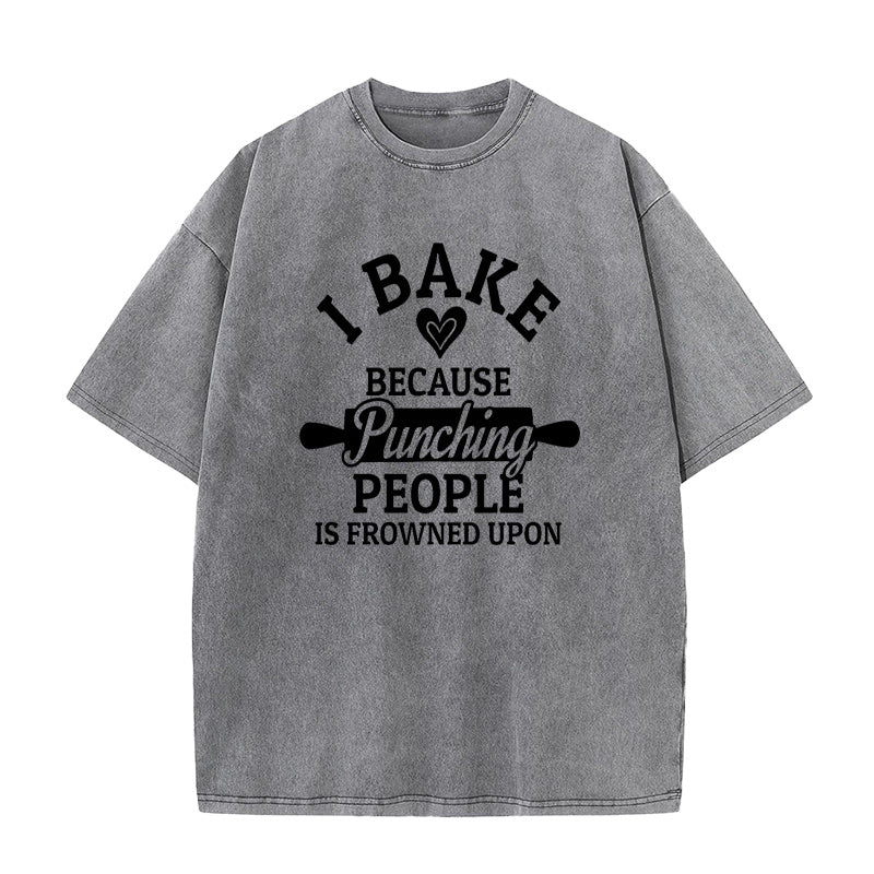 i bake because puncing people is frowned upon Unisex Tee