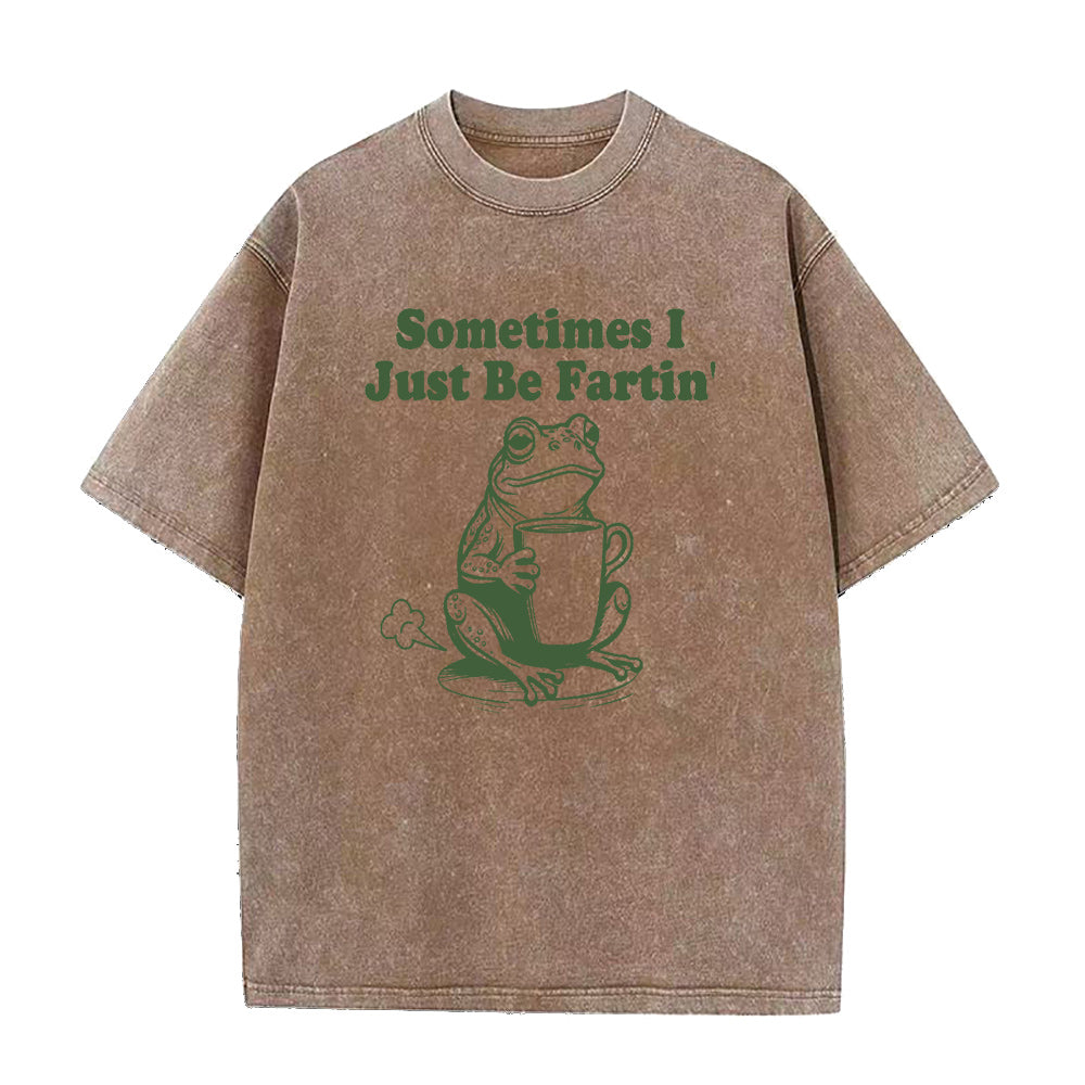 Sometimes I Just Be Fartin Unisex Tee