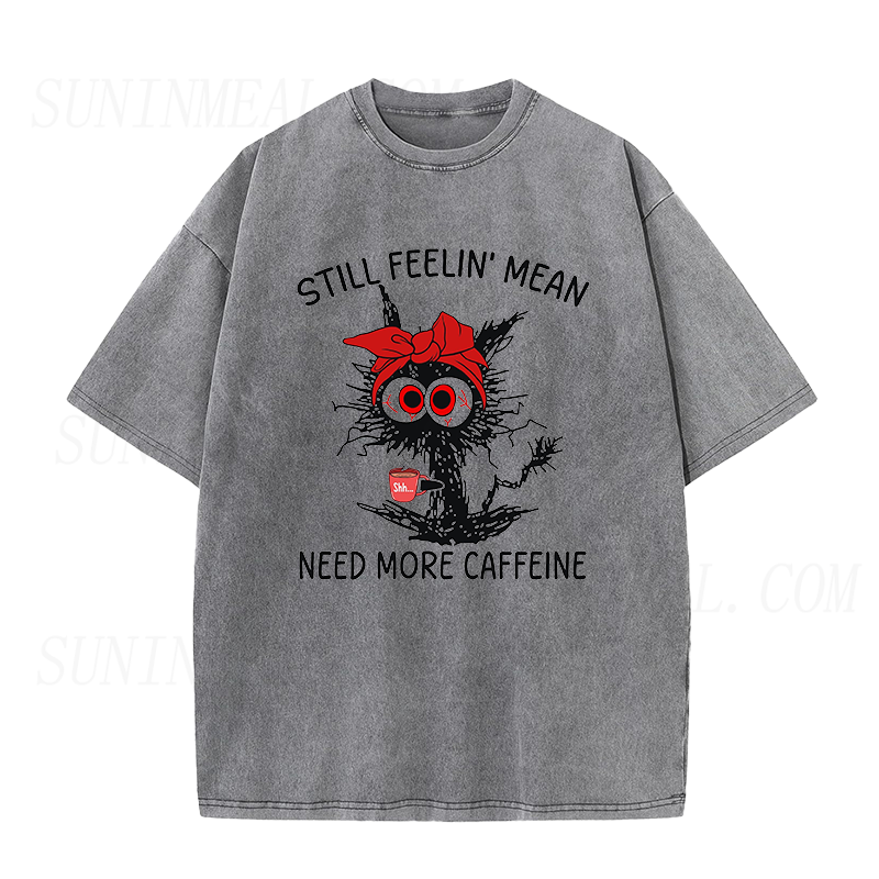 Still Feeling Mean Need More Caffeine Cranky Kitty Unisex Tee