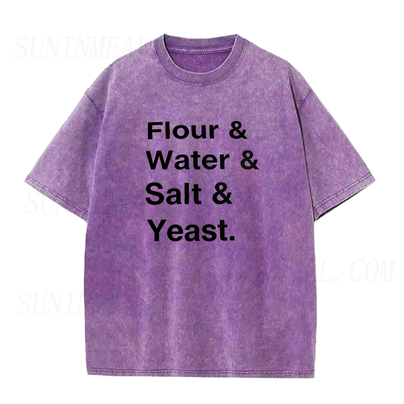 Flour & Water & Salt & Yeast Bread Baker Unisex Tee