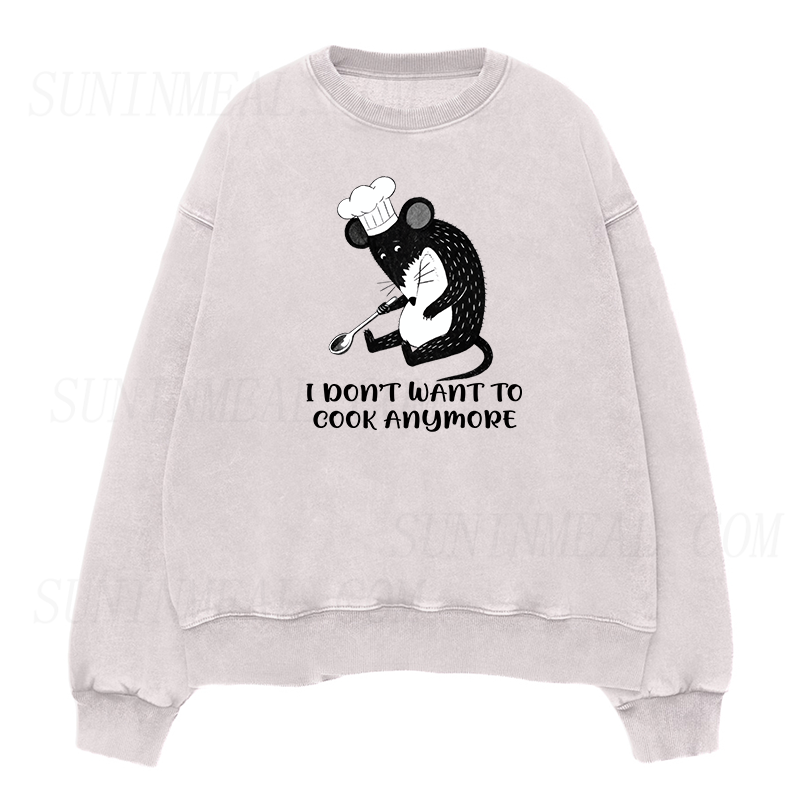 I Don't Want to Cook Anymore Unisex Crewneck Sweatshirt